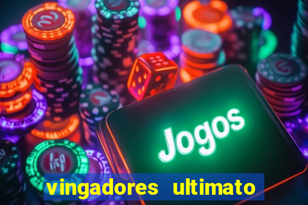 vingadores ultimato dublado download